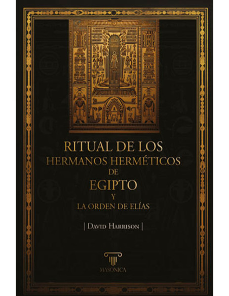 Ritual de los Hermanos Herméticos de Egipto y La Orden de Elías