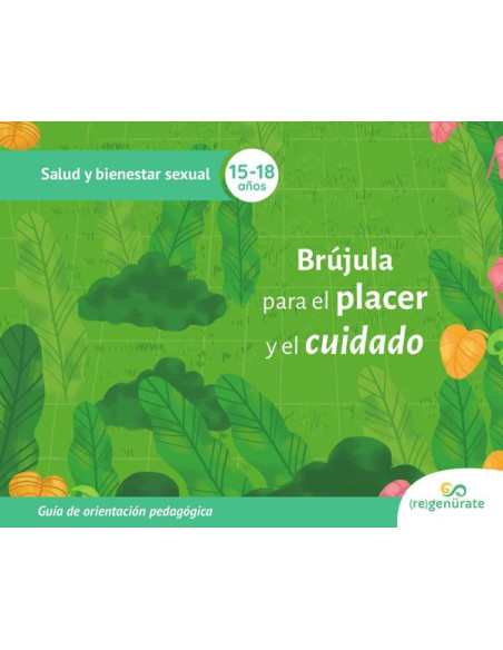 Brújula para el placer y el cuidado: Guía de orientación pedagógica