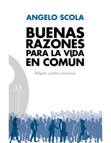 Buenas razones para la vida en común:Religión, política, economía