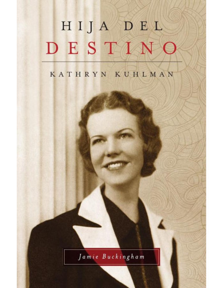 Hija del destino: Kathryn Kuhlman