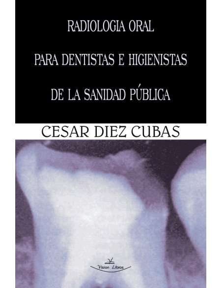 Radiología oral para dentistas e higienistas de la sanidad pública