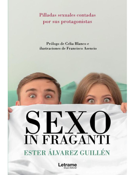 Sexo in fraganti:Pilladas sexuales contadas por sus protagonistas