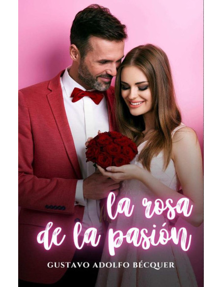 La rosa de la pasión