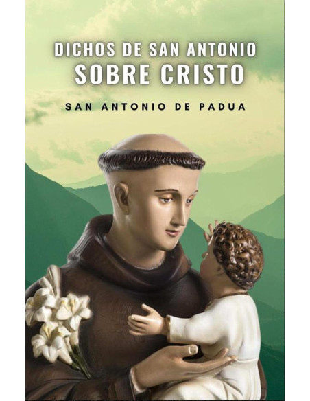 Dichos de San Antonio sobre Cristo