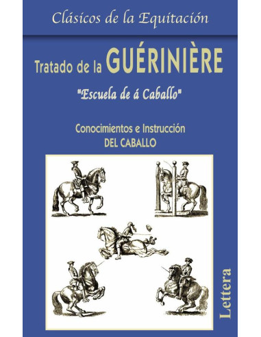 Tratado de la gueriniere :ESCUELA DE A CABALLO