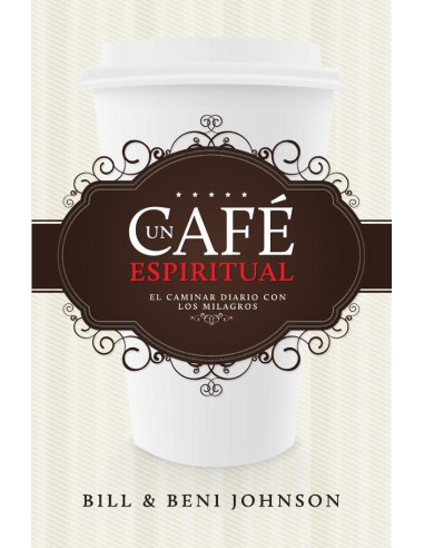 Café espiritual: El caminar diario con los milagros