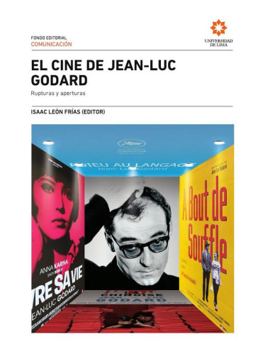 El cine de Jean Luc Godard: rupturas y aperturas