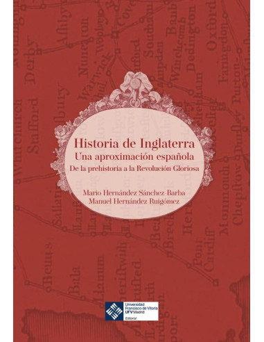 Historia de Inglaterra:Una aproximación española. De la prehistoria a la Revolución Gloriosa