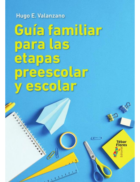 Guía familiar para las etapas escolar y preescolar