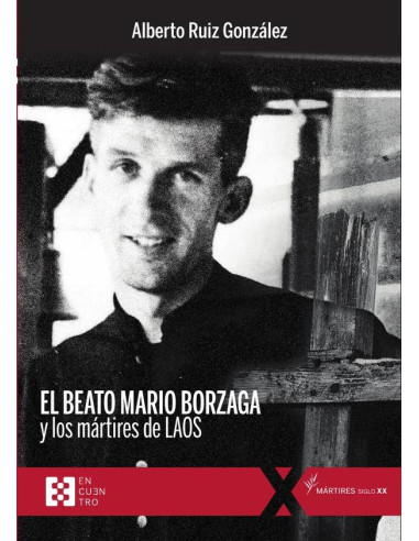 El beato Mario Borzaga y los mártires de Laos