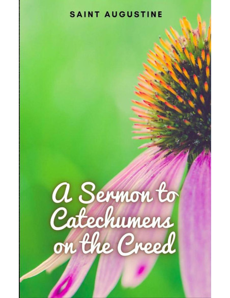 A Sermon to Catechumens on the Creed