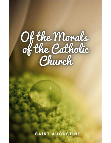 Of the Morals of the Catholic Church