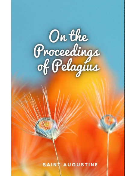 On the Proceedings of Pelagius