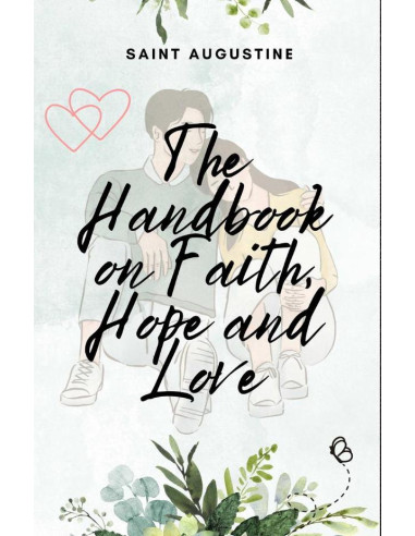 The Handbook on Faith Hope and Love