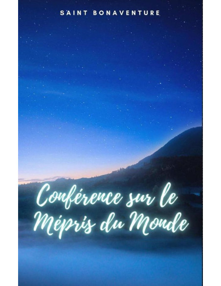 Conférence sur le Mépris du Monde