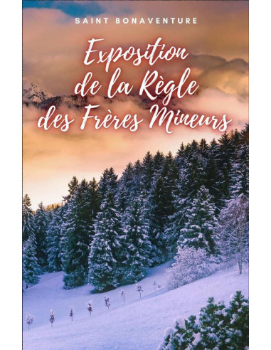 Exposition de la Règle des Frères Mineurs