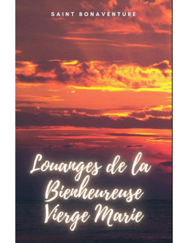 Louanges de la Bienheureuse Vierge Marie