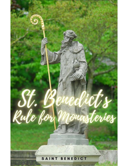 St. Benedict Rule for Monasteries