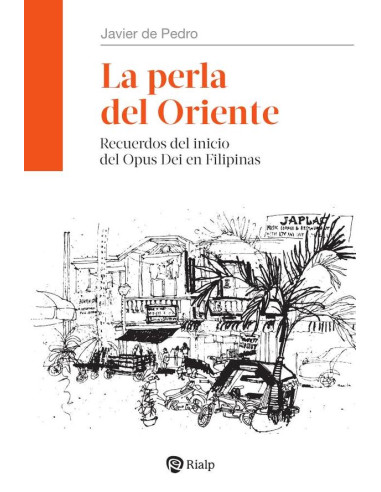 La perla del Oriente:Recuerdos del inicio del Opus Dei en Filipinas