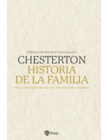 Historia de la familia:Sobre la única institución que crea y ama a sus propios ciudadanos