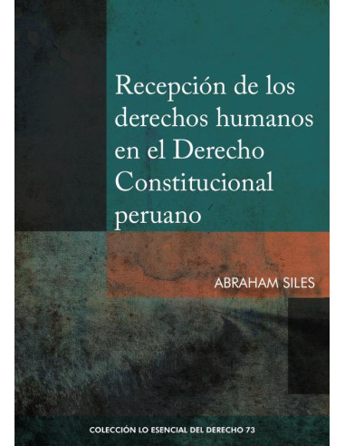 Recepción de los derechos humanos en el derecho constitucional peruano 