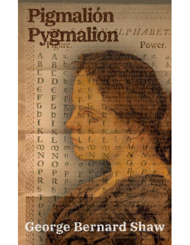 Pigmalión - Pygmalion:Texto paralelo bilingüe - Bilingual edition: Inglés - Español / English - Spanish