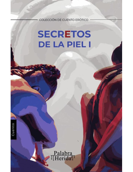 Secretos de la piel. Tomo I