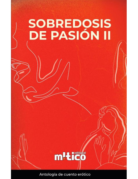 Sobredosis de pasión. Tomo II