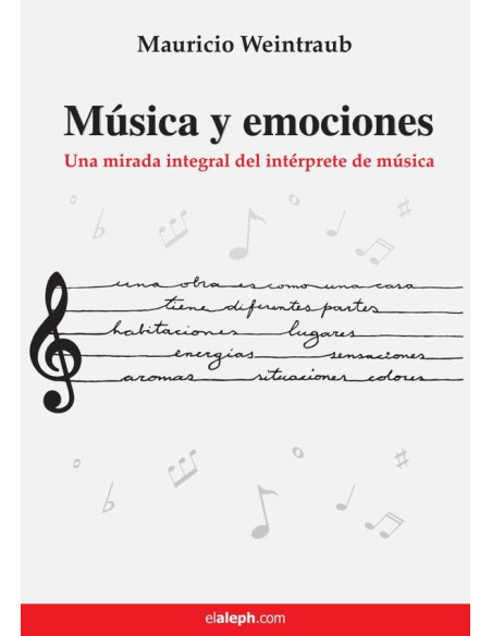 Música y emociones: Una mirada integral del intérprete de música:Una mirada integral del intérprete de música