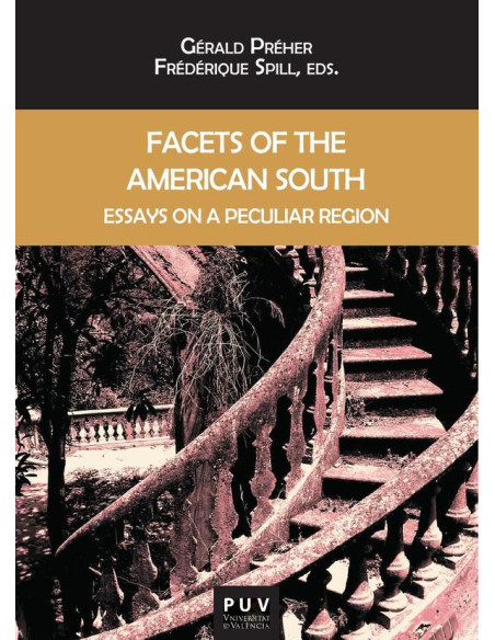 Facets of the American South:Essays on a Peculiar Region