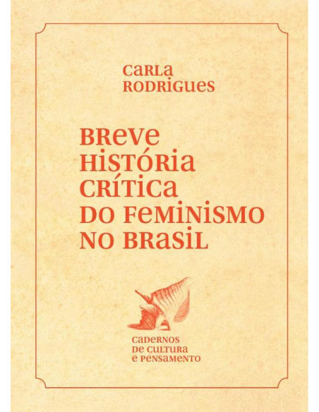 Breve história crítica do feminismo no Brasil