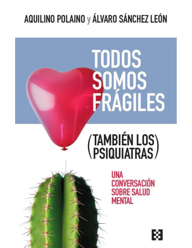 Todos somos frágiles (también los psiquiatras):Una conversación sobre salud mental