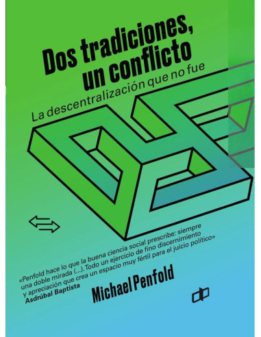 Dos tradiciones, un conflicto:La descentralización que no fue