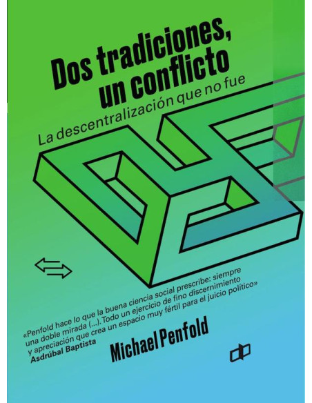 Dos tradiciones, un conflicto:La descentralización que no fue