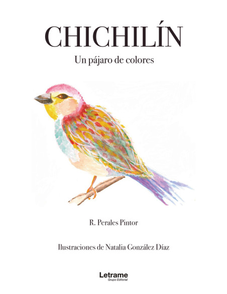 Chichilín:Un pájaro de colores