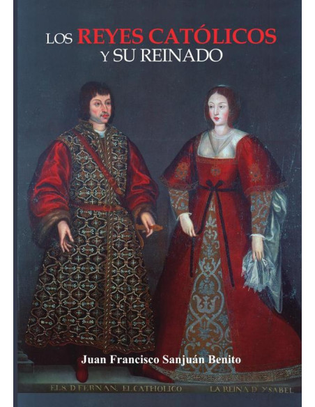 Los Reyes Católicos y su reinado