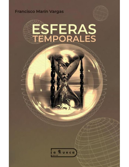 Esferas temporales:Aforismos, meditaciones y otros escritos (breve recopilación)