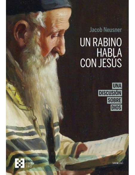 Un rabino habla con Jesús (n.e.):Una discusión sobre Dios