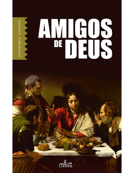 Amigos de Deus:Homilias