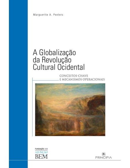 A Globalização da Revolução Cultural Ocidental:Conceitos-Chave e Mecanismos Operacionais