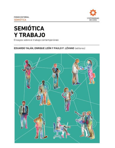 Semiótica y trabajo:Ensayos sobre el trabajo contemporáneo