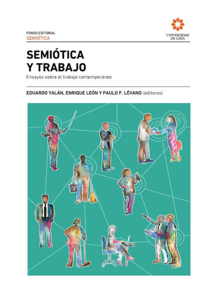 Semiótica y trabajo:Ensayos sobre el trabajo contemporáneo