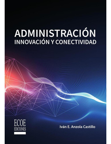 Administración:Innovación y conectividad