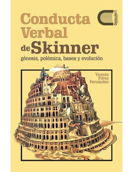 Conducta verbal de Skinner:Génesis, polémica, bases y evolución