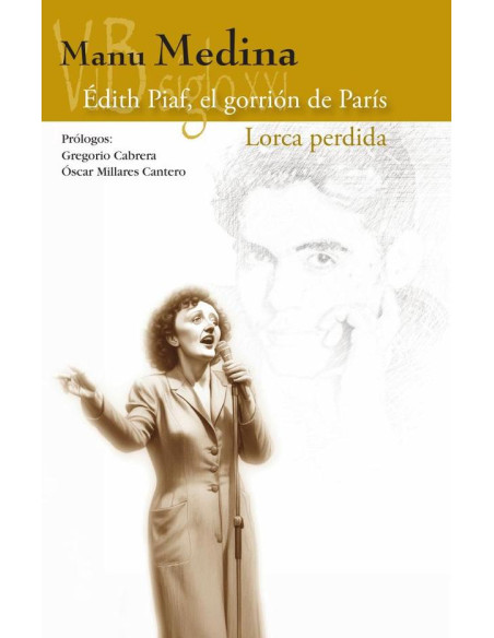 Édtih Piaf, el gorrión de París / Lorca Perdida