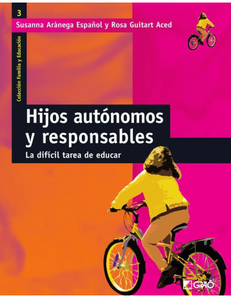 Hijos autónomos y responsables:Utopía o realidad posible