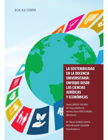 La sostenibilidad en la docencia universitaria:Enfoque desde las ciencias jurídicas y económicas