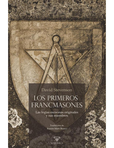 Los primeros francmasones:Las logias escocesas originales y sus miembros