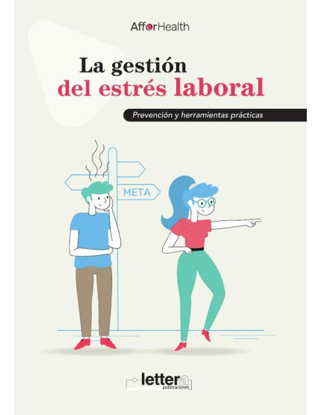 La gestión del estrés laboral:Prevención y herramientas prácticas