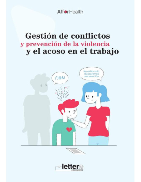 Gestión de conflictos y prevención de la violencia y el acoso en el trabajo